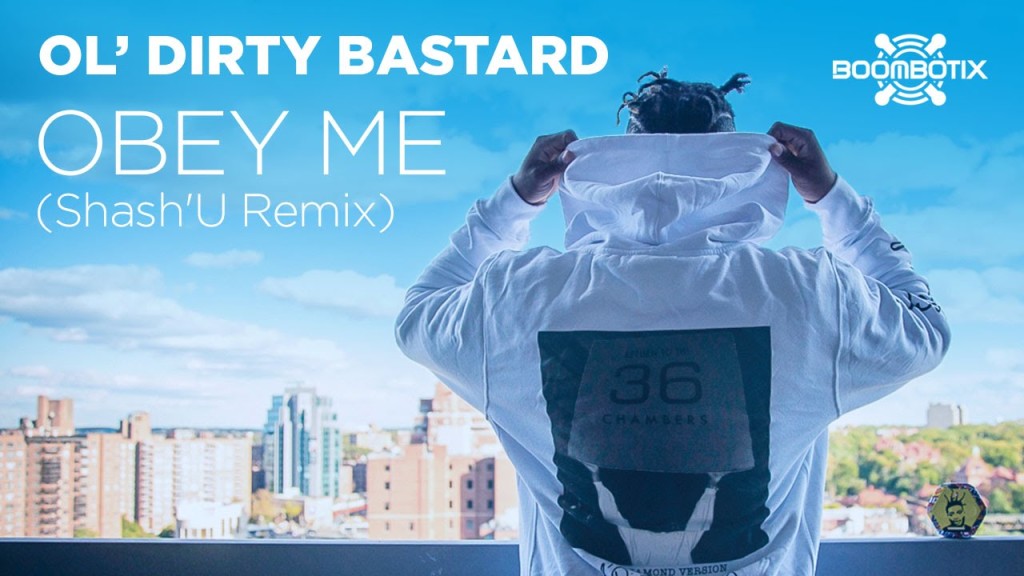 Ol' Dirty Bastard  - OBEY ME  Shash'U remix
