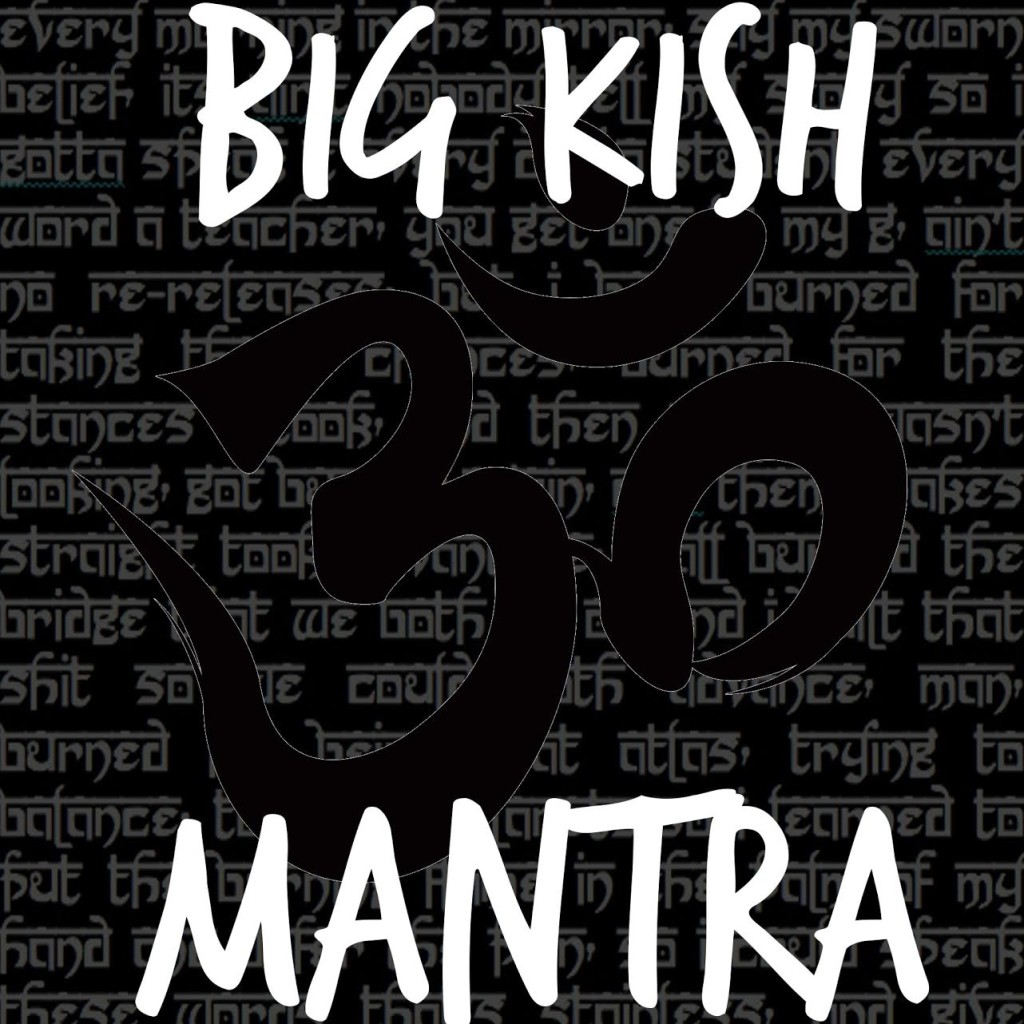 Big Kish Mantra