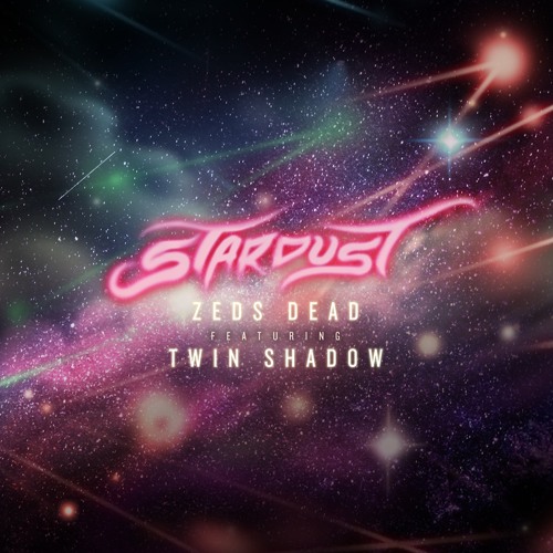 zeds-dead-stardust-ft-twin-shadow-artwork